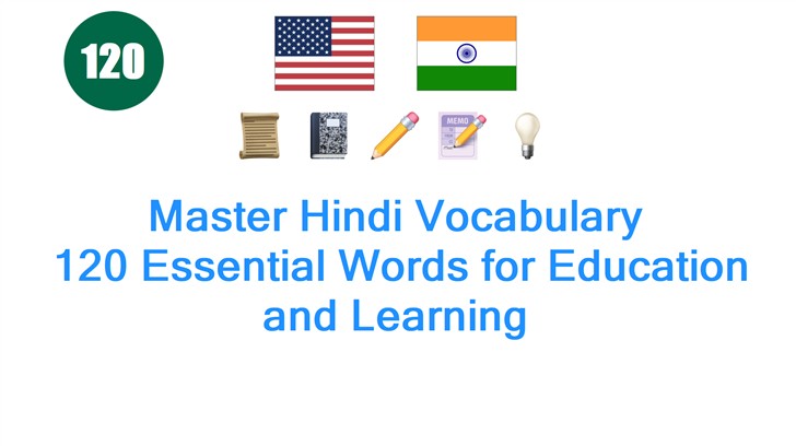Master Hindi Vocabulary: 120 Essential Words for Education and Learning